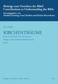 Produktbild: Thei&szlig;en, G: Kirchentr&auml;ume - Kirche in urchristlicher Zeit