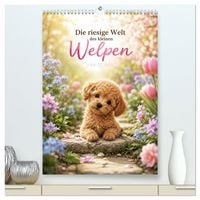Produktbild: Die riesige Welt des kleinen Welpen (hochwertiger Premium Wandkalender 2027 DIN A2 hoch), Kunstdruck in Hochglanz