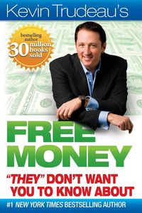 Produktbild: Kevin Trudeau's Free Money "They" Don't Want You to Know about