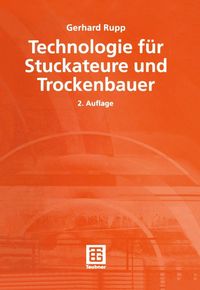 Produktbild: Technologie f&uuml;r Stuckateure und Trockenbauer