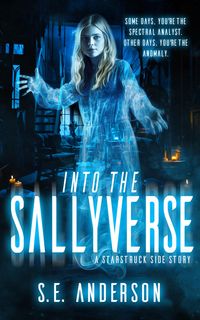 Produktbild: Into the Sallyverse (Starstruck Saga, #7.5)