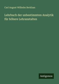 Produktbild: Lehrbuch der unbestimmten Analytik f&uuml;r h&ouml;here Lehranstalten