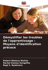Produktbild: D&eacute;mystifier les troubles de l'apprentissage : Moyens d'identification pr&eacute;coce