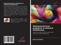 Produktbild: Wieloartystyczne podej&iquest;cie w edukacji dodatkowej