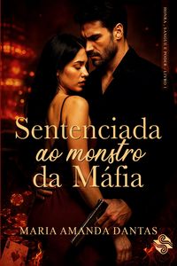 Produktbild: Sentenciada Ao Monstro Da M&aacute;fia
