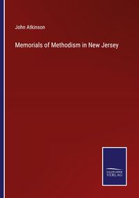 Produktbild: Memorials of Methodism in New Jersey