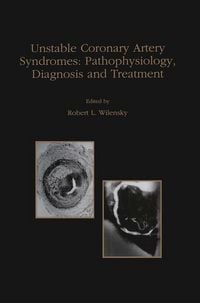 Produktbild: Unstable Coronary Artery Syndromes Pathophysiology, Diagnosis and Treatment