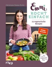 Produktbild: Emmi kocht einfach: 75 vegetarische Rezepte
