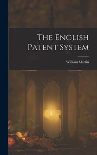 Bild vom Artikel The English Patent System vom Autor William Martin