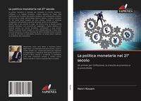 Produktbild: La politica monetaria nel 21&deg; secolo