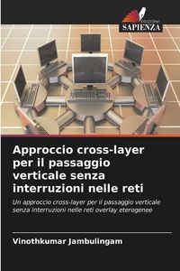 Produktbild: Approccio cross-layer per il passaggio verticale senza interruzioni nelle reti