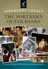 Produktbild: Legendary Locals of the Northern Outer Banks