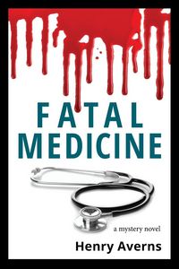 Produktbild: Fatal Medicine - a Mystery Novel