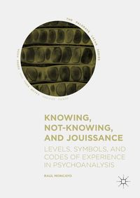 Produktbild: Knowing, Not-Knowing, and Jouissance
