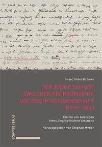Produktbild: Bremer, F: Der junge Savigny zwischen Fr&uuml;hromantik und Recht