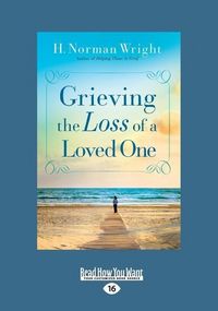 Produktbild: Grieving the Loss of a Loved One (Large Print 16pt)