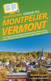 Produktbild: HowExpert Guide to Montpelier, Vermont