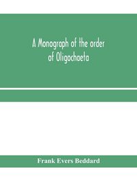 Produktbild: A monograph of the order of Oligochaeta