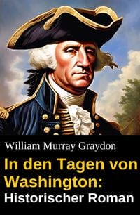 Produktbild: In den Tagen von Washington: Historischer Roman