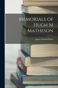 Produktbild: Memorials of Hugh M Matheson