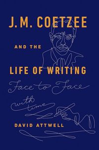 Produktbild: J.M. Coetzee & the Life of Writing