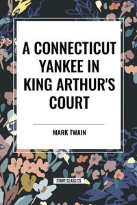 Produktbild: Connecticut Yankee in King Arthur's Court