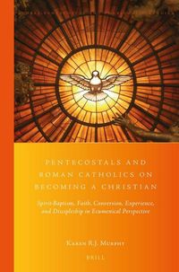 Produktbild: Pentecostals and Roman Catholics on Becoming a Christian
