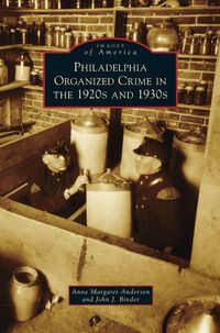 Produktbild: Philadelphia Organized Crime in the 1920s and 1930s