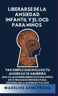 Produktbild: Liberarse de la Ansiedad Infantil Y El OCD Para Ni&ntilde;os
