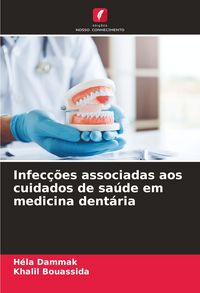 Produktbild: Infec&ccedil;&otilde;es associadas aos cuidados de sa&uacute;de em medicina dent&aacute;ria