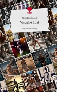 Produktbild: Visuelle Lust. Life is a Story - story.one