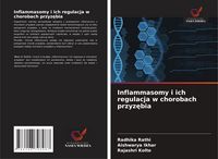 Produktbild: Inflammasomy i ich regulacja w chorobach przyz&iquest;bia