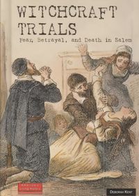 Produktbild: Witchcraft Trials: Fear, Betrayal, and Death in Salem