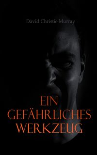 Produktbild: Ein gef&auml;hrliches Werkzeug