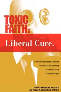 Produktbild: Toxic Faith - Liberal Cure