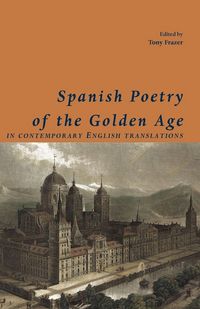 Produktbild: Spanish Poetry of the Golden Age, in Contemporary English Translations