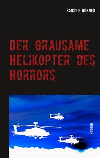 Produktbild: Der grausame Helikopter des Horrors