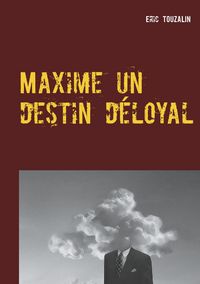 Produktbild: Maxime un destin d&eacute;loyal