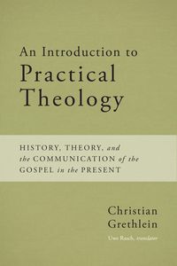 Bild vom Artikel An Introduction to Practical Theology vom Autor Christian Grethlein