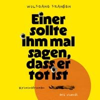 Produktbild: Einer sollte ihm mal sagen, dass er tot ist