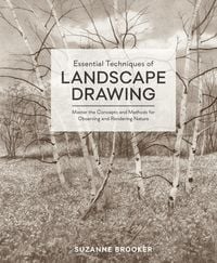 Produktbild: Essential Techniques of Landscape Drawing: Master the Concepts and Methods for Observing and Rendering Nature
