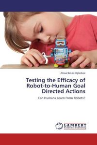 Produktbild: Baker-Oglesbee, A: Testing the Efficacy of Robot-to-Human Go