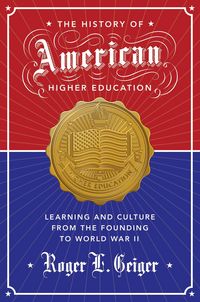 Produktbild: Geiger, R: The History of American Higher Education