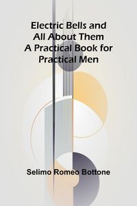 Produktbild: Electric Bells And All About Them