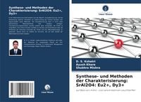 Produktbild: Synthese- und Methoden der Charakterisierung: SrAl2O4: Eu2+, Dy3+