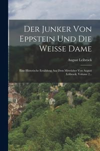 Produktbild: Der Junker Von Eppstein Und Die Weisse Dame