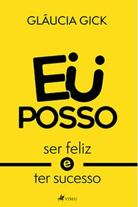 Produktbild: Eu posso ser feliz e ter sucesso