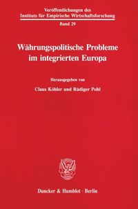 Produktbild: W&auml;hrungspolitische Probleme im integrierten Europa.