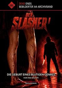 Produktbild: Der Slasher, Band I: Die Geburt eines blutigen Genres (1960-1979) (Dead Ends A4-Archivband)