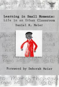 Bild vom Artikel Learning in Small Moments: Life in an Urban Classroom vom Autor Daniel Meier